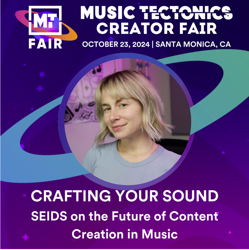 A woman with short blonde hair smiles in a circular frame against a colorful, space-themed background. Text reads: Music Tectonics Creator Fair, October 23, 2024, Santa Monica, CA. Crafting Your Sound: SEIDS on the Future of Content Creation in Music.