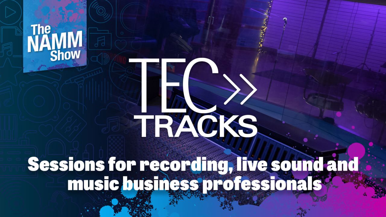 Promotional graphic for The NAMM Show TEC Tracks, advertising sessions for recording, live sound, and music business professionals, with a colorful background featuring audio equipment and a microphone.