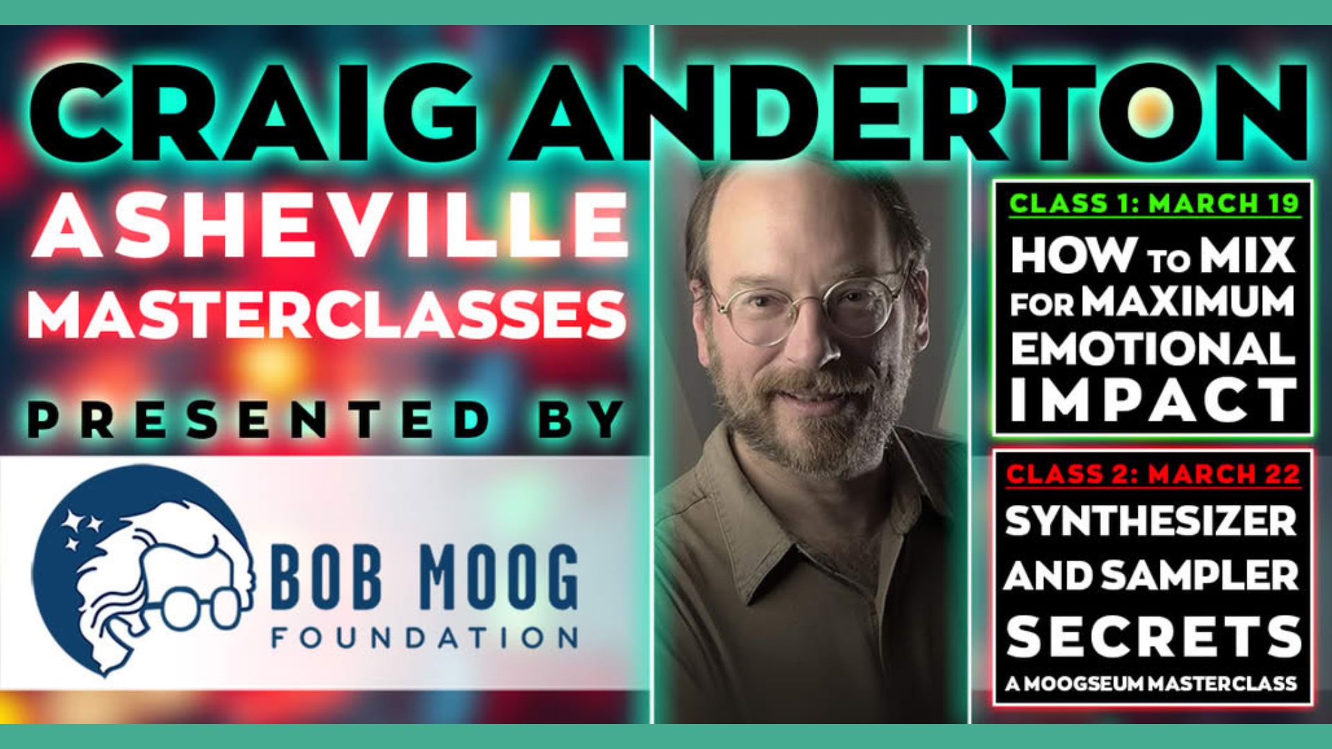 Promotional poster for Asheville Masterclasses featuring Craig Anderton, presented by the Bob Moog Foundation. Two classes: mixing for emotional impact on March 19 and synthesizer/sampler secrets on March 22.