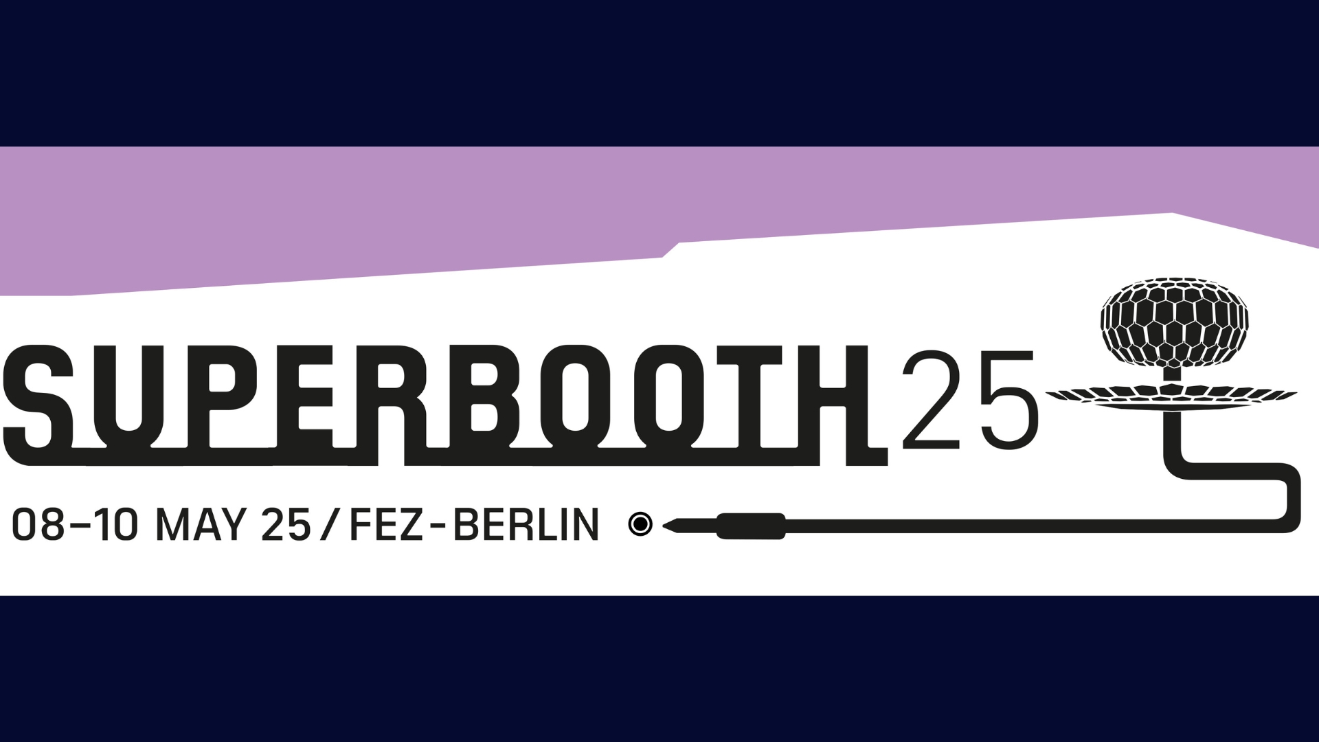 Event banner for SUPERBOOTH25, taking place from May 8-10, 2025, at FEZ-Berlin. The design includes a stylized microphone shaped like a dome and an audio cable integrated into the text.