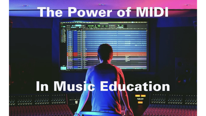 A person sits at a mixing console facing a large computer screen displaying music software. Text reads: The Power of MIDI In Music Education. The room is lit with pink and blue lights.