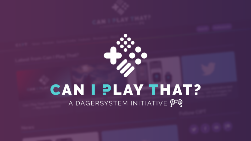 The image displays the text “CAN I PLAY THAT? A DAGERSYSTEM INITIATIVE” over a blurred website background, with gaming icons and a game controller graphic above and below the text.