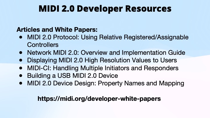 A slide titled MIDI 2.0 Developer Resources lists six articles and white papers related to MIDI 2.0, with a URL link: https://staging.midi.org/developer-white-papers. The background is blue and white.