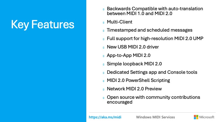 A slide titled Key Features lists features of Windows MIDI Services, including MIDI 1.0 and 2.0 compatibility, multi-client support, timestamps, new USB and loopback MIDI, PowerShell scripting, and open source.