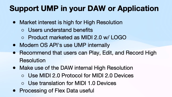 Presentation slide titled Support UMP in your DAW or Application lists benefits and recommendations for using UMP and MIDI 2.0, including high resolution support, OS API usage, and flex data processing.