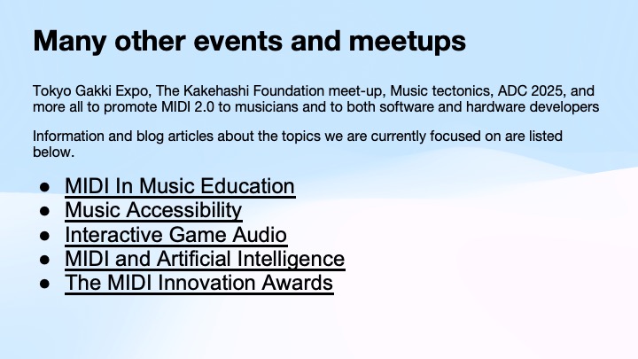 Slide with a blue gradient background listing music technology events and meetups, followed by a bulleted list of five focus topics, each underlined: MIDI in education, accessibility, game audio, AI, and innovation awards.