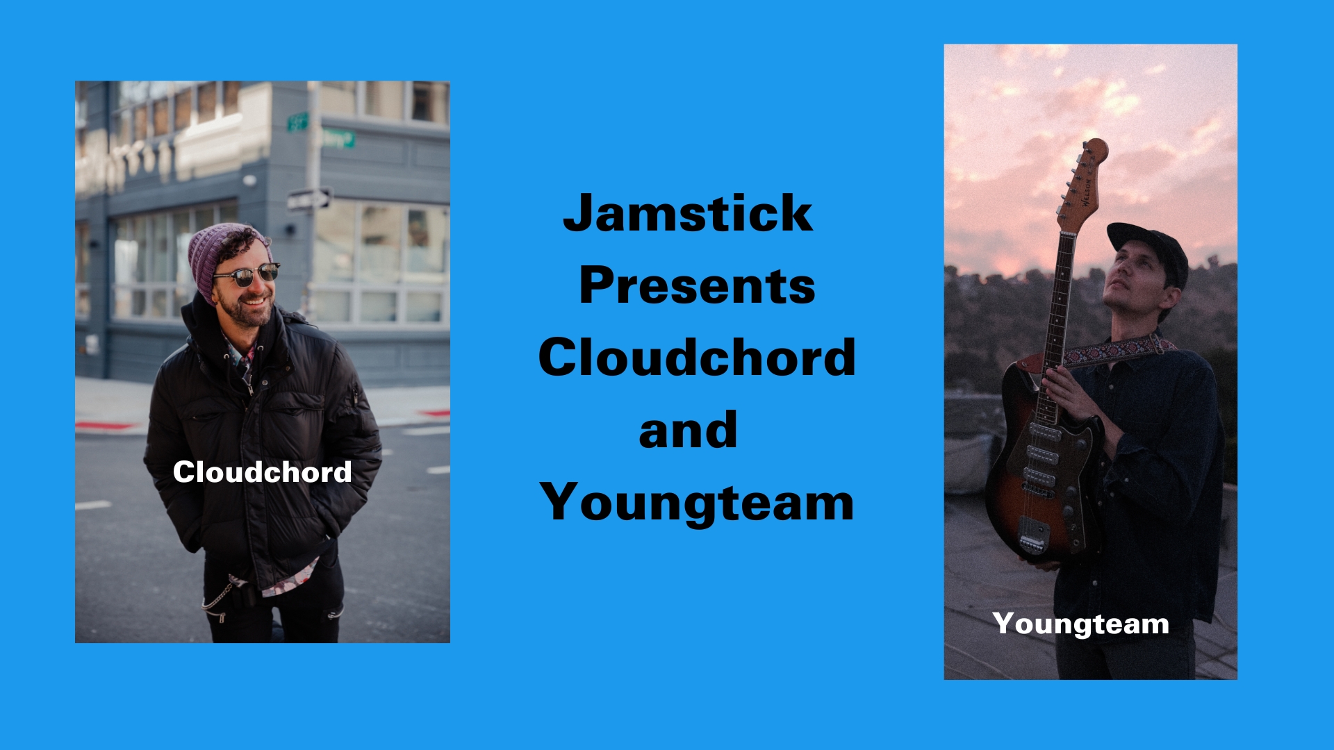 Two musicians, Cloudchord and Youngteam, are featured on a blue background. Cloudchord stands outdoors smiling, while Youngteam holds a guitar at sunset. Text in the center reads Jamstick Presents Cloudchord and Youngteam.