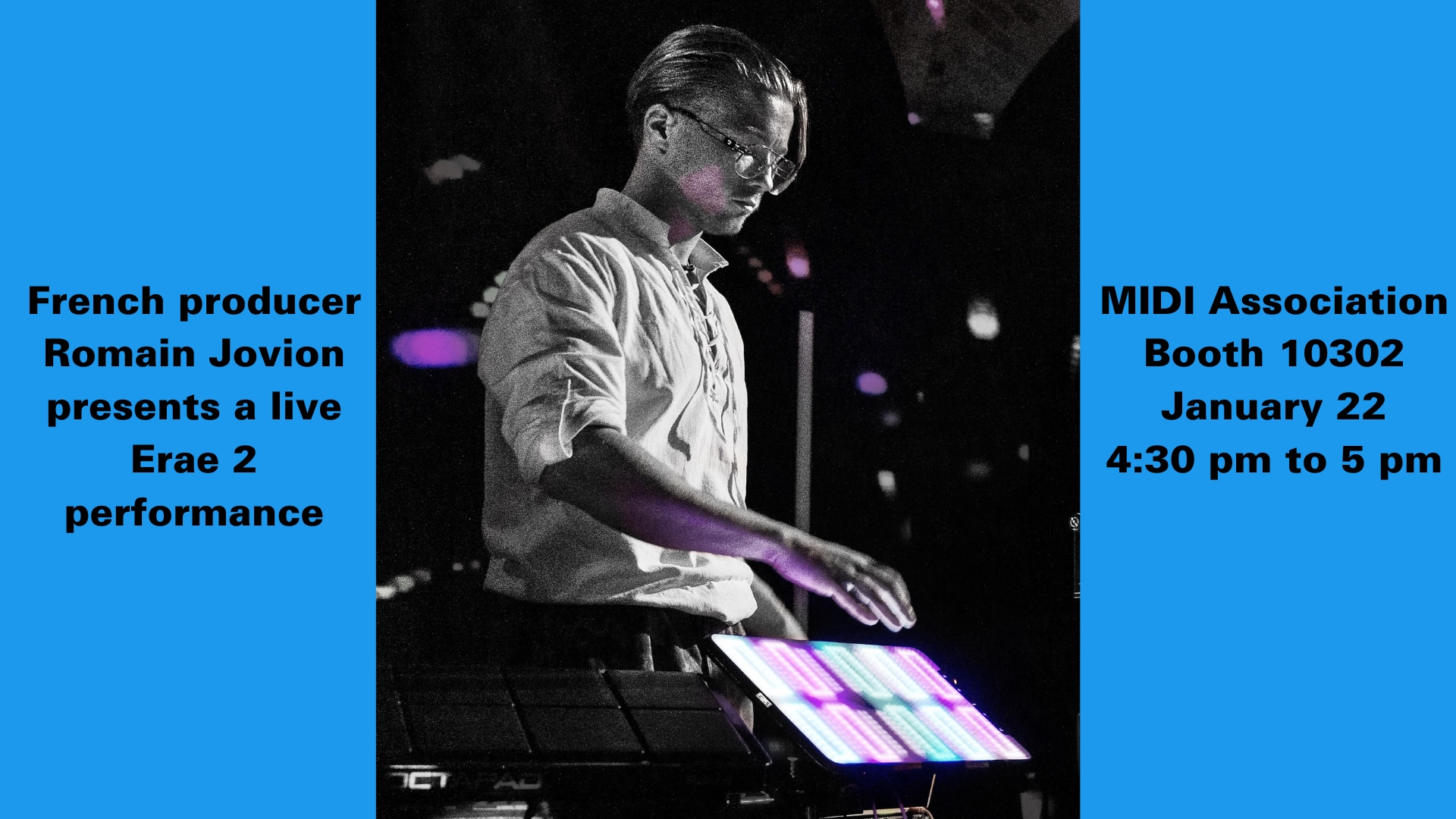 Romain Jovian plays the Erae Touch with colorful lights. Text on the left reads: French producer Romain Jovion presents a live Erae 2 performance. Text on the right lists event details for MIDI Association Booth 10302, January 22, 4:30-5 pm.